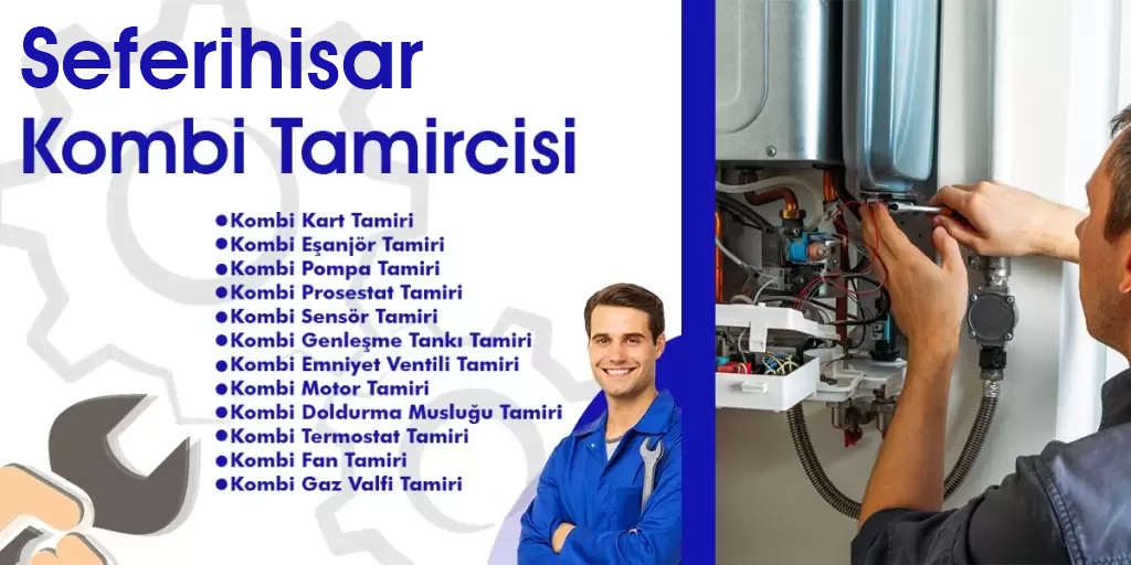 Seferihisar Kombi Tamircisi